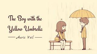 The Boy with the Yellow Umbrella | A Sweet and Heartfelt Song