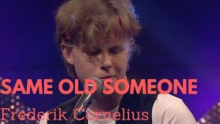 Frederik Cornelius - Same Old Someone - Live from studio 55.