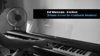 Ed Sheeran - Perfect | Piano Cover by Outback Snakes