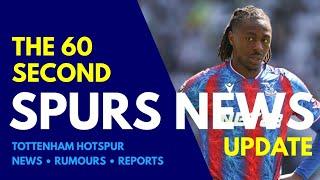 THE 60 SECOND SPURS NEWS UPDATE: £68M Deal for Eberechi Eze, Coach Departs, Wrexham Want Defender