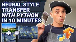 Neural Style Transfer Tutorial with Tensorflow and Python in 10 Minutes
