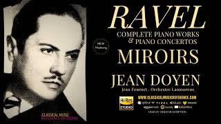 Ravel - Complete Miroirs: Une barque sur l'océan, Alborada del gracioso .. (ref.record.: Jean Doyen)