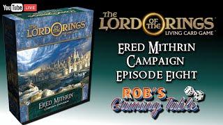 Ered Mithrin Campaign Ep. 8 | The Lord of the Rings: The Card Game