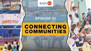 RAFITV Episode 2: Connecting Communities