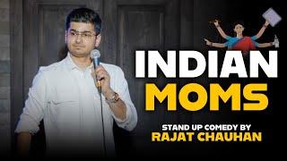 Indian Moms | Standup Comedy by Rajat Chauhan (59th Video)