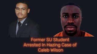 Arrest Made In Caleb Wilson Hazing Case!!!!