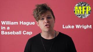 William Hague in a Baseball Cap - Luke Wright