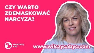 CZY WARTO ZDEMASKOWAĆ NARCYZA?