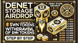 Denet Storage Airdrop $WN Withdrawal || How To Join Watcher Node & Get Denet Airdrop Instant 2024!