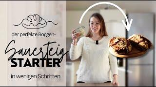 Sauerteig Starter selbst ansetzen in wenigen einfachen Schritten - dein Weg zum Sauerteig Anstellgut