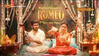 |World Premiere| Romeo 7 December At 8PM On Colors Cineplex