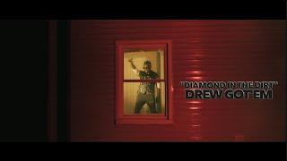 Diamond In The Dirt [ Music Video ] - Drew Got'em