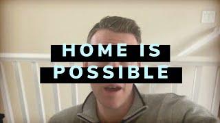 Home is possible