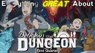 Everything GREAT About: Delicious in Dungeon | First Quarter