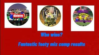 Fantastic footy mix comp results/who wins?