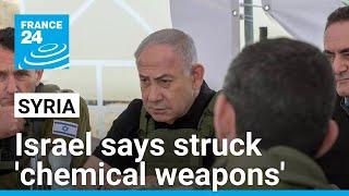 Israel says conducted airstrikes on 'chemical weapons' in Syria • FRANCE 24 English