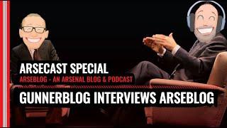 Gunnerblog Interviews Arseblog About Arseblog | Arsecast Special