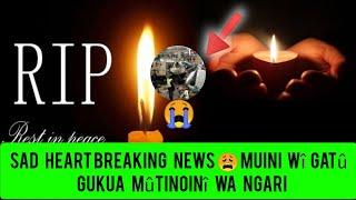 KIKUYU FRATERNITY IN TEARS  MÛINI WÎ GATÛ INVOLVED IN TRAG!C ROAD ACCIDENT