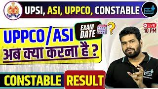 UPP CONSTABLE RESULT DATE, UPSI ASI EXAM DATE, COMPUTER OPERATOR EXAM DATE