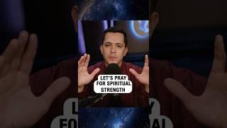 A Prayer For Spiritual Strength
