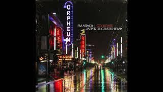 FM Attack - City Lights (Jasper De Ceuster Remix)