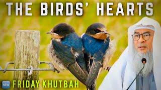  The Birds' Hearts || Friday Khutbah || Sheikh  Assim Al Hakeem