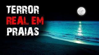 3 Histórias Reais de Terror - Praias (3 RELATOS REAIS DE TERROR)