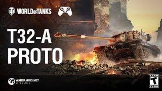 World of Tanks: Mercenaries | T32-A Proto