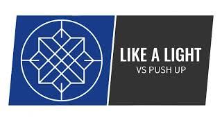 LIKE A LIGHT VS PUSH UP - NAHUU DJ Ft @LEAINTHEMIX