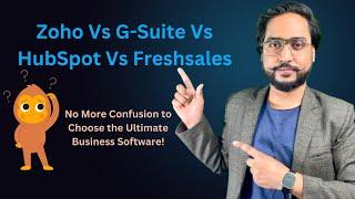 Zoho Vs G-suite Vs Hubspot Vs Freshsales: Which One Do You Need?