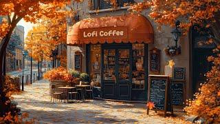 Autumn Day with Positive Morning   Study/Relax/Work with Lofi Hip Hop - Lofi Chill  Lofi Coffee 