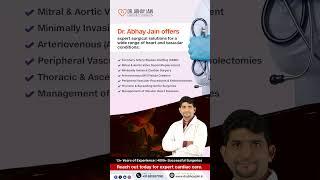 Trusted Hands for Your Heart | Dr. Abhay Jain