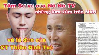 Tâm Sự vụ của Nô Nè TV những lùm xùm trên MXH và lá đơn của công ty Thiên định tuệ