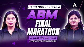 CAIIB Nov-Dec 2024 | ABM Final Marathon | Priyanshu & Suprabha Ma’am