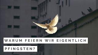 Warum feiern wir eigentlich Pfingsten?