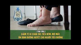 GIẢM TÊ BÌ CHÂN TAY, TIỂU ĐÊM, MỜ MẮT, ỔN ĐỊNH ĐƯỜNG HUYẾT CHO NGƯỜI TIỂU ĐƯỜNG | VTC16