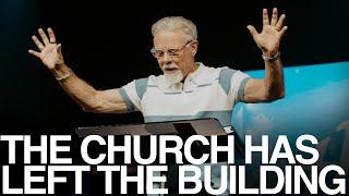 The Church Has Left The Building | Pastor Glen Berteau | The House Fort Worth