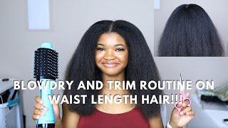 UPDATED BLOWDRY AND TRIM ROUTINE ON MY WAISTLENGTH HAIR | PREPPING FOR A SILK PRESS!!!