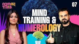 Discover the SECRET Power of Mind Training through Numerology Rishabh A Grover | Ep 7 | Namah Talks