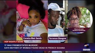 ‘IT WAS PREMEDITATED MURDER’, SAYS MOTHER OF WOMAN FOUND DEAD IN FRENCH GUIANA FOLDER-.......