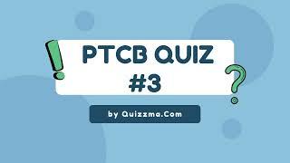 PTCB Practice Test - Quiz 3 | Quizzma