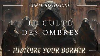 Le Culte des Ombres : Histoire Hypnotique pour Adultes | Conte Historique |  ASMR pour Dormir