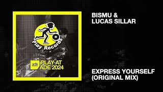 Bismu & Lucas Sillar / Express Yourself (Original Mix)