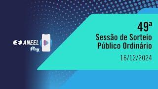 49ª Sessão de Sorteio Público Ordinário de 2024 – 16/12/2024