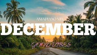 GOODVIBES AMAPIANO MIX DECEMBER 2024 PIANO SHOWCASE