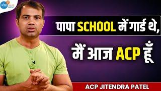 UPSC निकालने का बस एक मौक़ा चाहिए | ACP Jitendra Patel | UPSC Motivation | Josh Talks UPSC