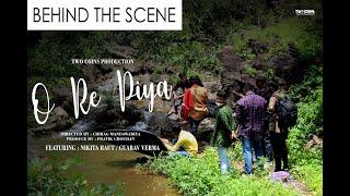 O Re Piya - Behind The Scene | Ft : Gaurav Verma , Nikita Raut | Two Coins Production