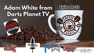 Coffee & Darts Episode 33  - Adam White from Darts Planet TV