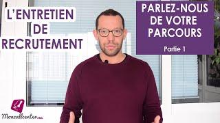 Les questions en entretien de recrutement : Parlez-nous de votre parcours - Partie 1