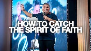 How to Catch the Spirit of Faith | Pastor Jason Lozano